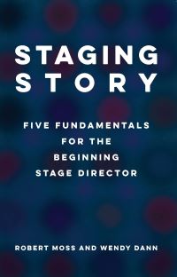 Book Cover for Staging Story by Robert Moss, Wendy Dann