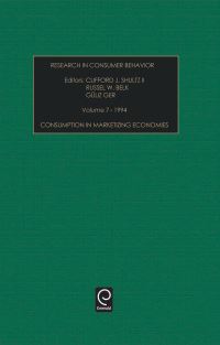 Book Cover for Consumption in Marketizing Economies by Clifford J Shultz, Russell W Belk, Güliz Ger