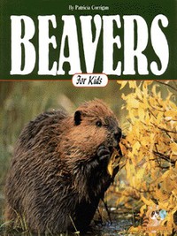 Book Cover for Beavers for Kids by Patricia Corrigan, John F McGee