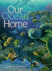 Book Cover for Our Ocean Home by Robert Lyn Nelson