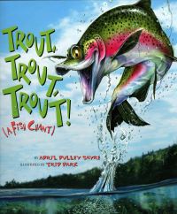 Book Cover for Trout, Trout, Trout! by April Pulley Sayre, Trip Park