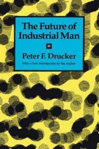 Book Cover for The Future of Industrial Man by Peter F Drucker