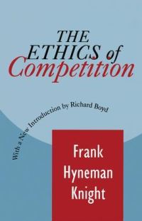 Book Cover for The Ethics of Competition by Frank H Knight