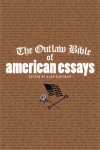 Book Cover for The Outlaw Bible of American Essays by Alan Kaufman