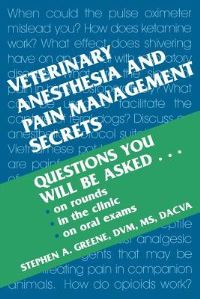 Book Cover for Veterinary Anesthesia and Pain Management Secrets by Stephen A Greene