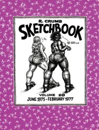 Book Cover for R. Crumb Sketchbook. Volume 10 June 1975-Feb. 1977 by R Crumb