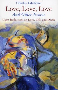 Book Cover for Love, Love, Love and Other Essays by Charles Taliaferro