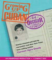 Book Cover for Growing Up Cuban in Decatur, Georgia by Carmen Agra Deedy
