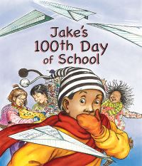 Book Cover for Jake's 100th Day of School by Lester L Laminack
