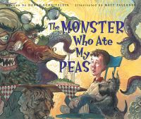Book Cover for The Monster Who Ate My Peas by Danny Schnitzlein