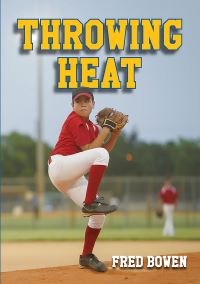 Book Cover for Throwing Heat by Fred Bowen