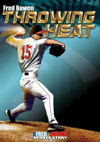 Book Cover for Throwing Heat by Fred Bowen