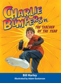 Book Cover for Charlie Bumpers Vs. The Teacher of the Year by Bill Harley