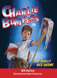 Book Cover for Charlie Bumpers Vs. The Really Nice Gnome by Bill Harley