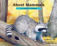 Book Cover for About Mammals by Cathryn P Sill