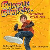 Book Cover for Charlie Bumpers Vs. The Teacher of the Year by Bill Harley