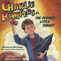 Book Cover for Charlie Bumpers Vs. The Perfect Little Turkey by Bill Harley