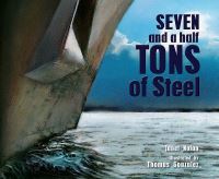 Book Cover for Seven and a Half Tons of Steel by Janet Nolan