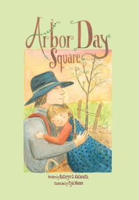Book Cover for Arbor Day Square by Kathryn O Galbraith