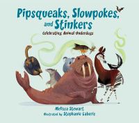 Book Cover for Pipsqueaks, Slowpokes, and Stinkers by Melissa Stewart