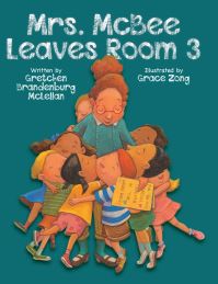 Book Cover for Mrs. McBee Leaves Room 3 by Gretchen Brandenburg McLellan