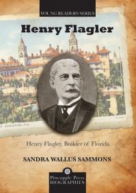 Book Cover for Henry Flagler, Builder of Florida by Sandra Wallus Sammons