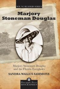 Book Cover for Marjory Stoneman Douglas and the Florida Everglades by Sandra Wallus Sammons