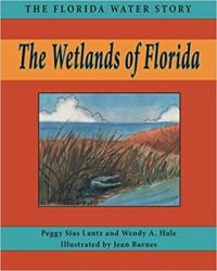 Book Cover for The Wetlands of Florida by Peggy Sias Lantz, Wendy Hale