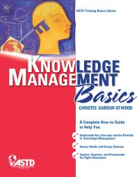 Book Cover for Knowledge Management Basics by Christee Gabour Atwood, American Society for Training and Development