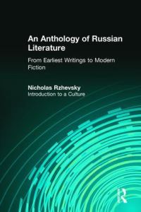 Book Cover for An Anthology of Russian Literature from Earliest Writings to Modern Fiction by Nicholas Rzhevsky