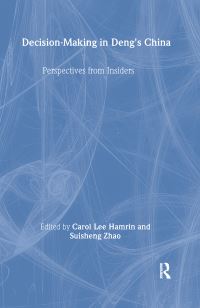 Book Cover for Decision-Making in Deng's China by Carol Lee Hamrin, Suisheng Zhao