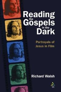 Book Cover for Reading the Gospels in the Dark by Richard Walsh