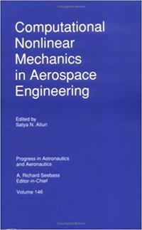 Book Cover for Computational Nonlinear Mechanics in Aerospace Engineering by Satya N Atluri