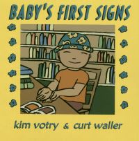 Book Cover for Baby's First Signs by Kim Votry, Curt Waller