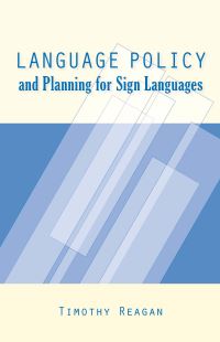 Book Cover for Language Policy and Planning for Sign Languages by Timothy G Reagan