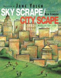 Book Cover for Sky Scrape/city Scape by Jane Yolen, Ken Condon