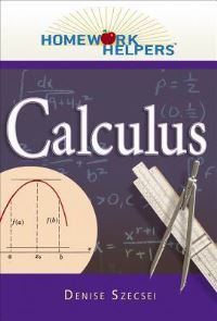 Book Cover for Homework Helpers. Calculus by Denise Szecsei