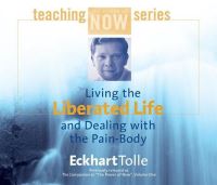 Book Cover for Living the Liberated Life and Dealing With the Pain-Body by Eckhart Tolle