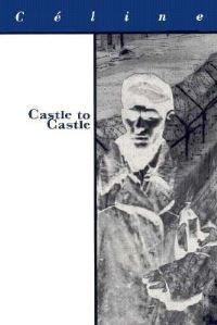 Book Cover for Castle to Castle by LouisFerdinand Céline, Ralph Manheim