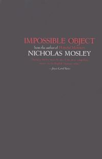 Book Cover for Impossible Object by Nicholas Mosley