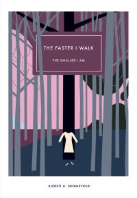 Book Cover for The Faster I Walk, the Smaller I Am by Kjersti A Skomsvold, Kerri A Pierce