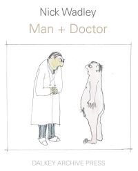 Book Cover for Man + Doctor by Nicholas Wadley