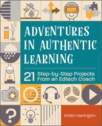 Book Cover for Adventures in Authentic Learning by Kristin Harrington
