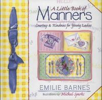 Book Cover for A Little Book of Manners by Emilie Barnes, Anne Christian Buchanan, Michal Sparks