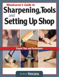 Book Cover for Woodcarver's Guide to Sharpening, Tools and Setting Up Shop by 