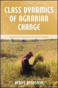 Book Cover for Class Dynamics of Agrarian Change by Henry Bernstein