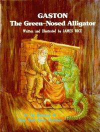 Book Cover for Gaston the Green-Nosed Alligator by James Rice