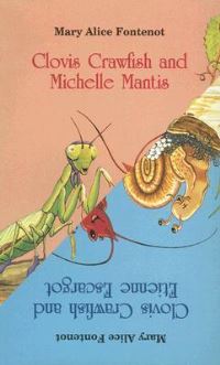 Book Cover for Clovis Crawfish and Michelle Mantis/Clovis Crawfish and Etienne Escargot by Mary Alice Fontenot