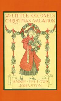 Book Cover for The Little Colonel's Christmas Vacation by Annie Johnston