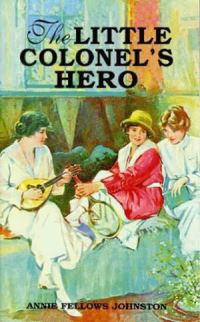 Book Cover for The Little Colonel's Hero by Annie Johnston